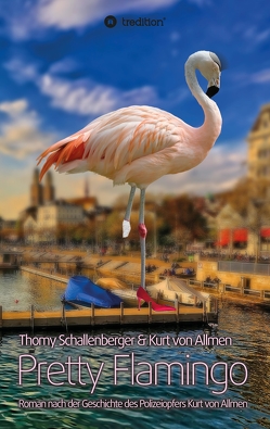 Pretty Flamingo von Fiolka,  Petra, Rahm,  Reto, Schallenberger,  Thomy, von Allmen,  Kurt