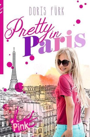 Pretty in Paris von Fürk,  Doris, Hauptmann,  David B.