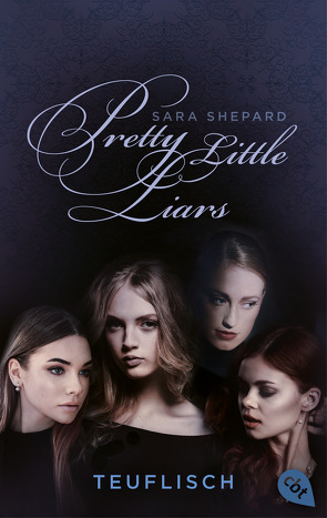 Pretty Little Liars – Teuflisch von Shepard,  Sara, Topalova,  Violeta