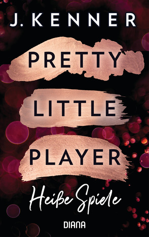 Pretty Little Player. Heiße Spiele von Kenner,  J., Rahn,  Marie