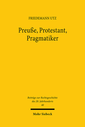 Preuße, Protestant, Pragmatiker von Utz,  Friedemann