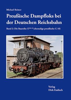 Preußische Dampfloks bei der Deutschen Reichsbahn von Endisch,  Dirk, Reimer,  Michael