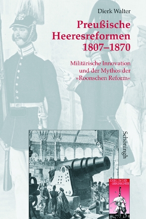 Preußische Heeresreformen 1807-1870 von Walter,  Dierk