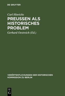 Preussen als historisches Problem von Hinrichs,  Carl, Oestreich,  Gerhard