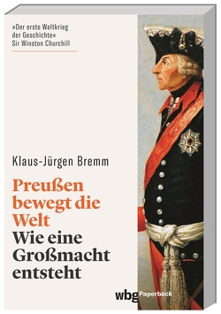 Preußen bewegt die Welt von Bremm,  Klaus-Jürgen
