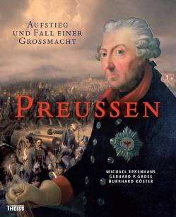 Preußen von Epkenhans,  Michael, Groß,  Gerhard P, Köster,  Burkhard