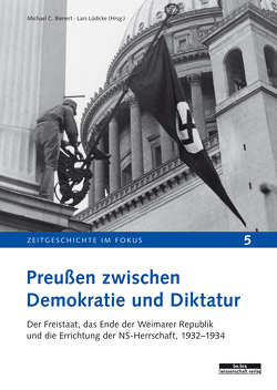 Preußen zwischen Demokratie und Diktatur von Bienert,  Michael, Lüdicke,  Lars