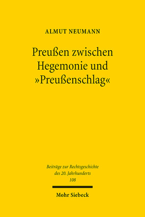 Preußen zwischen Hegemonie und „Preußenschlag“ von Neumann,  Almut