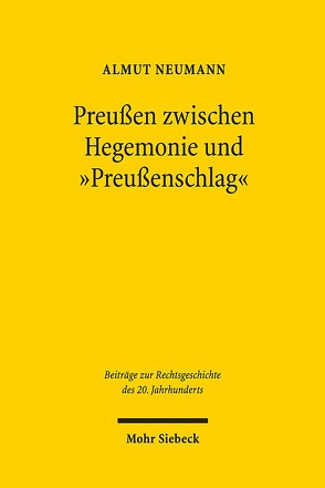 Preußen zwischen Hegemonie und „Preußenschlag“ von Neumann,  Almut