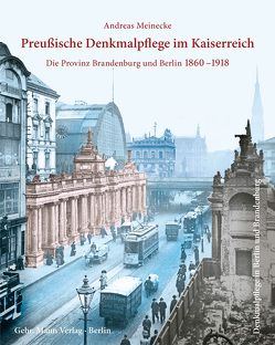 Preußische Denkmalpflege im Kaiserreich von Buttlar,  Adrian von, Meinecke,  Andreas