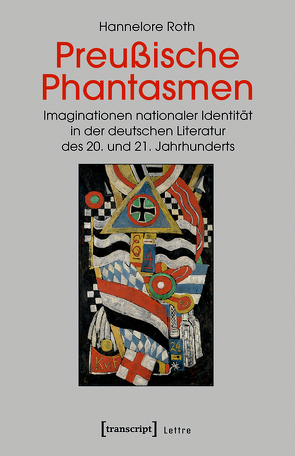 Preußische Phantasmen von Roth,  Hannelore