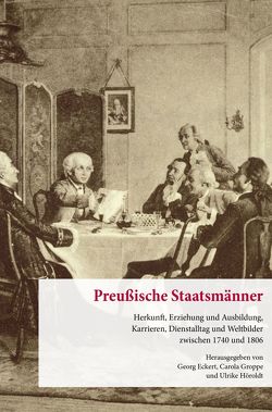Preußische Staatsmänner. von Eckert,  Georg, Groppe,  Carola, Höroldt,  Ulrike