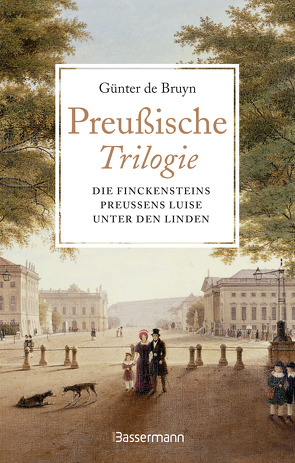 Preußische Trilogie von Bruyn,  Günter de