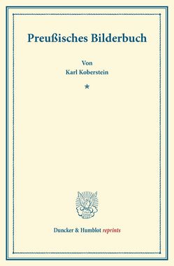 Preußisches Bilderbuch. von Koberstein,  Karl