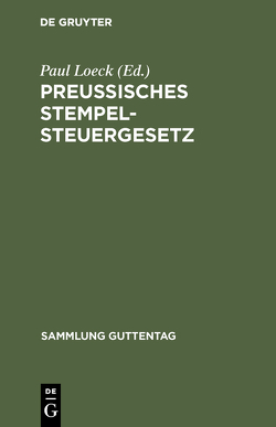 Preußisches Stempelsteuergesetz von Loeck,  Paul