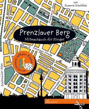 Prenzlauer Berg – Mitmachbuch für Kinder von Scheffels,  Susanne