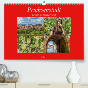 Prichsenstadt – Krone im Steigerwald (Premium, hochwertiger DIN A2 Wandkalender 2021, Kunstdruck in Hochglanz) von Will,  Hans