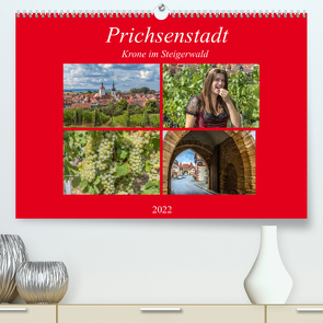 Prichsenstadt – Krone im Steigerwald (Premium, hochwertiger DIN A2 Wandkalender 2022, Kunstdruck in Hochglanz) von Will,  Hans