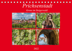 Prichsenstadt – Krone im Steigerwald (Tischkalender 2022 DIN A5 quer) von Will,  Hans