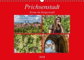 Prichsenstadt – Krone im Steigerwald (Wandkalender 2018 DIN A3 quer) von Will,  Hans