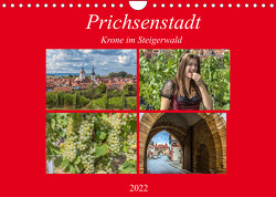 Prichsenstadt – Krone im Steigerwald (Wandkalender 2022 DIN A4 quer) von Will,  Hans