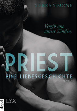 Priest. Eine Liebesgeschichte. von Engelmann,  Antje, Simone,  Sierra