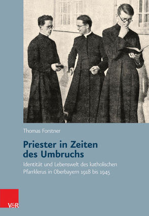 Priester in Zeiten des Umbruchs von Forstner,  Thomas