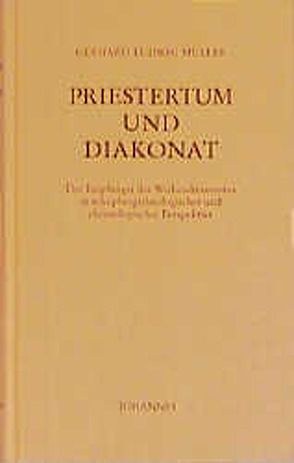 Priestertum und Diakonat von Müller,  Gerhard L