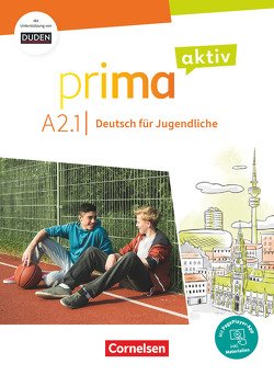 Prima aktiv – Deutsch für Jugendliche – A2: Band 1 von Carapeto-Conceição,  Robson, Jentges,  Sabine, Jin,  Friederike, Kothari,  Anjali