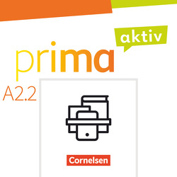 Prima aktiv – Deutsch für Jugendliche – A2: Band 2 von Carapeto-Conceição,  Robson, Jentges,  Sabine, Jin,  Friederike, Kothari,  Anjali, Rohrmann,  Lutz