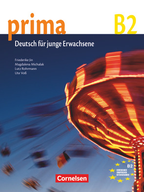 Prima – Die Mittelstufe – B2 von Jin,  Friederike, Michalak,  Magdalena, Rohrmann,  Lutz, Voß,  Ute