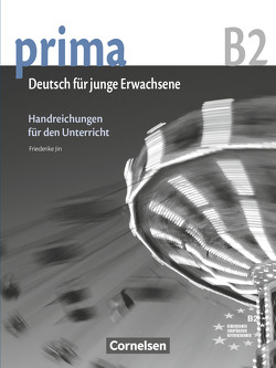 Prima – Die Mittelstufe – B2 von Jin,  Friederike