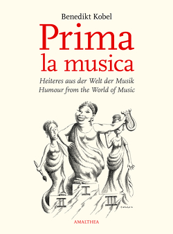 Prima la musica von Kobel,  Benedikt