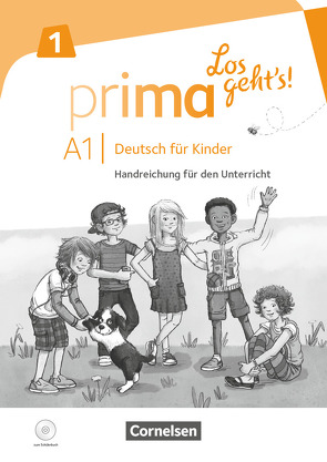 Prima – Los geht’s! – Deutsch für Kinder – Band 1 von Lundquist-Mog,  Angelika, Michaux-Stander,  Julia, Obradovic,  Aleksandra, Sperling,  Susanne, Valman,  Giselle