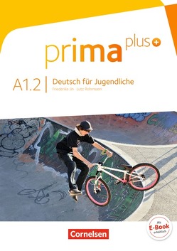 Prima plus – Deutsch für Jugendliche – Allgemeine Ausgabe – A1: Band 2 von Jin,  Friederike, Rohrmann,  Lutz