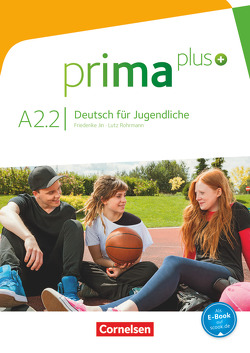 Prima plus – Deutsch für Jugendliche – Allgemeine Ausgabe – A2: Band 2 von Jin,  Friederike, Rohrmann,  Lutz
