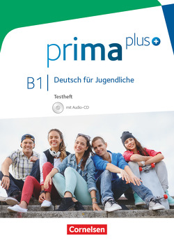 Prima plus – Deutsch für Jugendliche – Allgemeine Ausgabe – B1: Gesamtband von Kunze,  Elisabeth, Muckenthaler,  Franziska, Westphal,  Judith