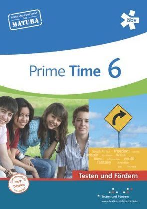 Prime Time 6. Testen und Fördern, Arbeitsheft von Wohlgemuth-Fekonja,  Bettina