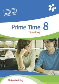 Prime Time 8. Speaking, Maturatraining von Hellmayr,  Georg, Waba,  Stephan