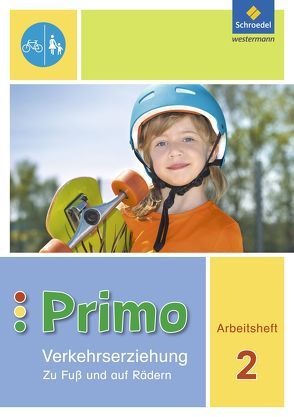 Primo.Verkehrserziehung – Ausgabe 2017 von Gollwitzer,  Michaela, Itjes,  Renate, Sonnen,  Ferdinand, Stender,  Manfred, Stotz,  Imke, Tönnies,  Frauke