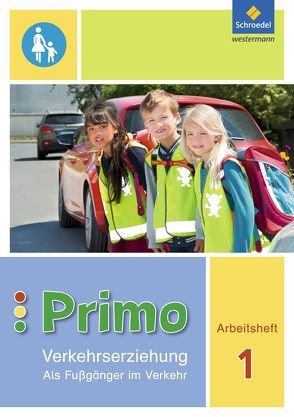 Primo.Verkehrserziehung – Ausgabe 2017 von Gollwitzer,  Michaela, Itjes,  Renate, Sonnen,  Ferdinand, Stender,  Manfred, Stotz,  Imke, Tönnies,  Frauke