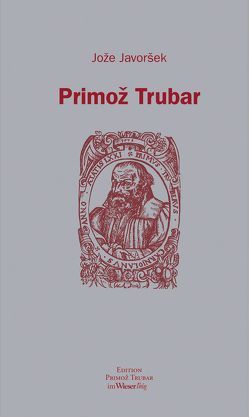 Primož Trubar von Götz,  Richard, Javoršek,  Jože, Schwarz,  Karl W., Wakounig,  Metka