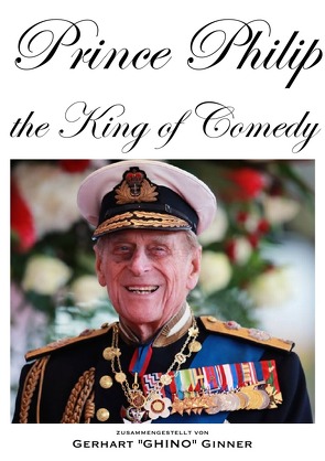 Prince Philip, the King of Comedy von ginner,  gerhart