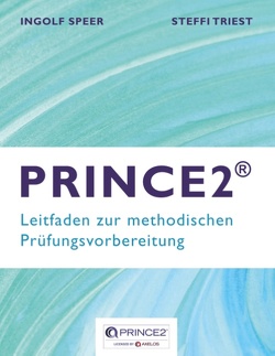 PRINCE2 von Speer,  Ingolf, Triest,  Steffi