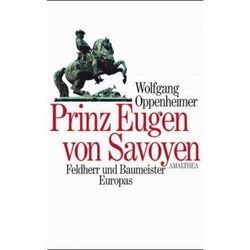 Prinz Eugen von Savoyen von Oppenheimer,  Wolfgang, von,  Habsburg,  Otto