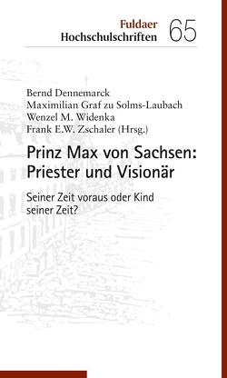 Prinz Max von Sachsen von Dennemarck,  Bernd, Graf zu Solms-Laubach,  Maximilian, Widenka,  Wenzel M., Zschaler,  Frank E.W.