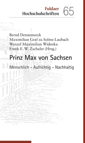 Prinz Max von Sachsen von Dennemarck,  Bernd, Graf zu Solms-Laubach,  Maximilian, Widenka,  Wenzel M., Zschaler,  Frank E.W.