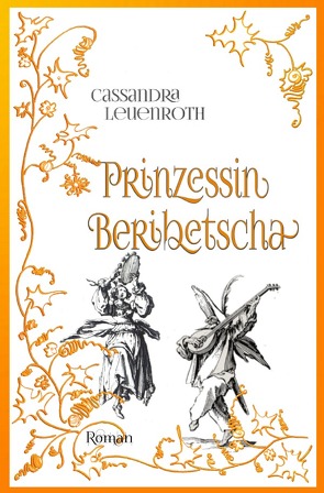 Prinzessin Beribetscha von Leuenroth,  Cassandra