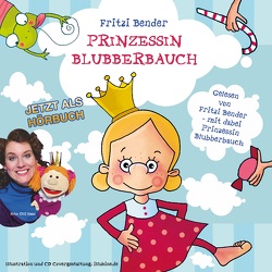 Prinzessin Blubberbauch von Bender,  Fritzi, Sabine Sauter,  Illubine