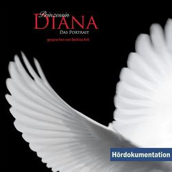 Prinzessin Diana – Hördokumentation von Arlt,  Bettina